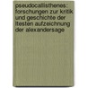 Pseudocallisthenes: Forschungen Zur Kritik Und Geschichte Der Ltesten Aufzeichnung Der Alexandersage door Julius Zacher