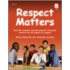 Respect Matters: Real Life Scenarios Provide Powerful Discussion Starters for All Aspects of Respect