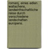 Romanj, eines edlen Wallachens, Landwirthschaftliche Reise durch verschiedene Landschaften Europens. by Johann Friedrich Mayer