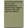 Schmidt's Jahrbücher Der In- Und Ausländischen Gesammten Medizin, Volumes 221-222 (German Edition) by Christian Schmidt Carl