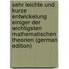 Sehr Leichte Und Kurze Entwickelung Einiger Der Wichtigsten Mathematischen Theorien (German Edition) by Schultz Johann