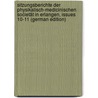 Sitzungsberichte Der Physikalisch-Medicinischen Societät in Erlangen, Issues 10-11 (German Edition) by Sozi Erlangen Physikalisch-Medizinische