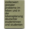 Stellenwert Globaler Probleme Im Leben Und in Der Lebensplanung Deutscher Studentinnen Und Studenten door Maria Gruber