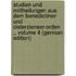 Studien Und Mittheilungen Aus Dem Benedictiner- Und Cisterzienser-Orden ., Volume 4 (German Edition)