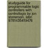 Studyguide For Programmable Logic Controllers With Controllogix By Jon Stenerson, Isbn 9781435419476