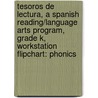 Tesoros de Lectura, a Spanish Reading/Language Arts Program, Grade K, Workstation Flipchart: Phonics door MacMillan/McGraw-Hill