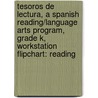 Tesoros de Lectura, a Spanish Reading/Language Arts Program, Grade K, Workstation Flipchart: Reading door MacMillan/McGraw-Hill