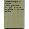 Untersuchungen Zu Cicero's Philosophischen Schriften: De Finibus.  De Officiis. 2 V (German Edition) by Hirzel Rudolf