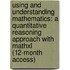 Using and Understanding Mathematics: A Quantitative Reasoning Approach with Mathxl (12-Month Access)