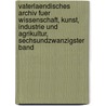 Vaterlaendisches Archiv fuer Wissenschaft, Kunst, Industrie und Agrikultur, sechsundzwanzigster Band door Onbekend