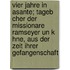 Vier Jahre in Asante; Tageb Cher Der Missionare Ramseyer Un K Hne, Aus Der Zeit Ihrer Gefangenschaft