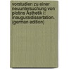 Vorstudien Zu Einer Neuuntersuchung Von Plotins Ästhetik I: Inauguraldissertation. (German Edition) door Horst Carl