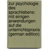 Zur Psychologie Des Sprachlebens: Mit Einigen Anwendungen Auf Die Unterrichtspraxis (German Edition) door Martinak Eduard