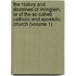 the History and Doctrines of Irvingism, Or of the So-Called Catholic and Apostolic Church (Volume 1)