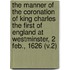 the Manner of the Coronation of King Charles the First of England at Westminster, 2 Feb., 1626 (V.2)