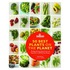 50 Best Plants on the Planet: The Most Nutrient-Dense Fruits and Vegetables, in 150 Delicious Recipes
