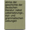 Abriss Der Geschichte Der Deutschen Literatur: Nebst Uebersetzungs-, Styl- Und Grammatischen Uebungen by Louis Richard Klemm