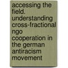 Accessing The Field. Understanding Cross-fractional Ngo Cooperation In The German Antiracism Movement door Melisa Salazar