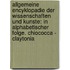 Allgemeine Encyklopadie Der Wissenschaften Und Kunste: In Alphabetischer Folge. Chiococca - Claytonia