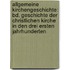 Allgemeine Kirchengeschichte: Bd. Geschichte Der Christlichen Kirche In Den Drei Ersten Jahrhunderten