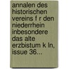 Annalen Des Historischen Vereins F R Den Niederrhein Inbesondere Das Alte Erzbistum K Ln, Issue 36... door Historischer Verein FüR. Den Niederrhein