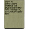 Archiv Fur Pathologische Anatomie Und Physiologie Und Fur Klinische Medicin, Zweiundfuenfzigster Band door Sydney Smith