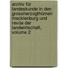 Archiv Für Landeskunde In Den Grossherzogthümen Mecklenburg Und Revüe Der Landwirtschaft, Volume 2 door Onbekend