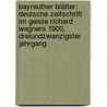 Bayreuther Blätter: Deutsche Zeitschrift im Geiste Richard Wagners 1900, Dreiundzwanzigster Jahrgang door Richard Wagner