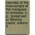 Calendar of the Manuscripts of the Marquess of Ormonde, K. P.: Preserved at Kilkenny Castle, Volume 5