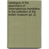 Catalogue of the Specimens of Heteropterous-Hemiptera in the Collection of the British Museum (Pt. 2) door British Museum Dept of Zoology
