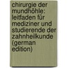 Chirurgie Der Mundhöhle: Leitfaden Für Mediziner Und Studierende Der Zahnheilkunde (German Edition) door Kaposi Hermann