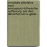 Christliche Sittenlehre Nach Evangesisch-lutherischer Auffassung: Aus Dem Dänischen Von O. Gleiss... door Henrik Scharling