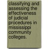 Classifying and Assessing the Effectiveness of Judicial Procedures in Mississippi Community Colleges. by Edward Ii Rice