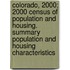 Colorado, 2000; 2000 Census of Population and Housing. Summary Population and Housing Characteristics