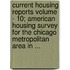 Current Housing Reports Volume - 10; American Housing Survey for the Chicago Metropolitan Area in ...