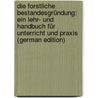Die Forstliche Bestandesgründung: Ein Lehr- Und Handbuch Für Unterricht Und Praxis (German Edition) door Reuss Hermann