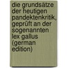 Die Grundsätze Der Heutigen Pandektenkritik, Geprüft an Der Sogenannten Lex Gallus (German Edition) by Amann Julius