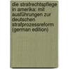Die Strafrechtspflege in Amerika: Mit Ausführungen Zur Deutschen Strafprozessreform (German Edition) door Hartmann Adolf