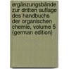 Ergänzungsbände Zur Dritten Auflage Des Handbuchs Der Organischen Chemie, Volume 5 (German Edition) by Jacobson Paul