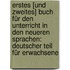 Erstes [und Zweites] Buch Für Den Unterricht In Den Neueren Sprachen: Deutscher Teil Für Erwachsene