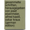 Gesammelte Schriften, herausgegeben von Josef Eisenmeier, Alfred Kastil, Oskar Kraus (German Edition) door Marty Anton