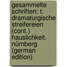 Gesammelte Schriften: T. Dramaturgische Streifereien (Cont.) Hauslichkeit. Nürnberg (German Edition) door Lewald August