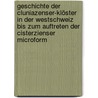 Geschichte der Cluniazenser-Klöster in der Westschweiz bis zum Auftreten der Cisterzienser microform by Egger