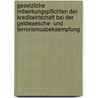 Gesetzliche Mitwirkungspflichten Der Kreditwirtschaft Bei Der Geldwaesche- Und Terrorismusbekaempfung door Andreas Degen