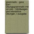 Grammatik - Ganz Klar! Übungsgrammatik Mit Cd-rom - Hörübungen Und Interaktive Übungen, I-ausgabe