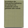 Grundsätze Der Volkswirthschaftslehre: Ein Lehrbuch Für Studirende Und Für Gebildete Aller Stände by Hermann Roesler