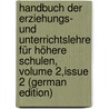 Handbuch Der Erziehungs- Und Unterrichtslehre Für Höhere Schulen, Volume 2,issue 2 (German Edition) door August Baumeister Karl