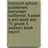 Harcourt School Publishers Storytown California: 5 Pack A Exc Book Exc 10 Grade 3 Jackson Book Report