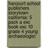 Harcourt School Publishers Storytown California: 5 Pack A Exc Book Exc 10 Grade 4 Young Archaeologist