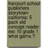 Harcourt School Publishers Storytown California: 5 Pack Eld Concept Reader Exc 10 Grade 1 What Game.?